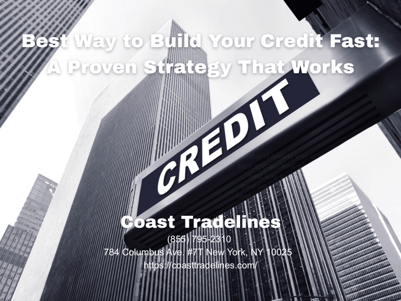 best way to build your credit fast