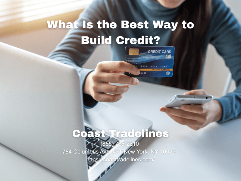 What Is the Best Way to Build Credit